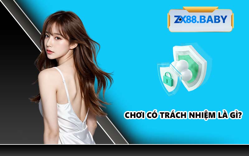 Chơi có trách nhiệm là gì?