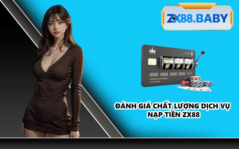 Đánh giá chất lượng dịch vụ nạp tiền ZX88