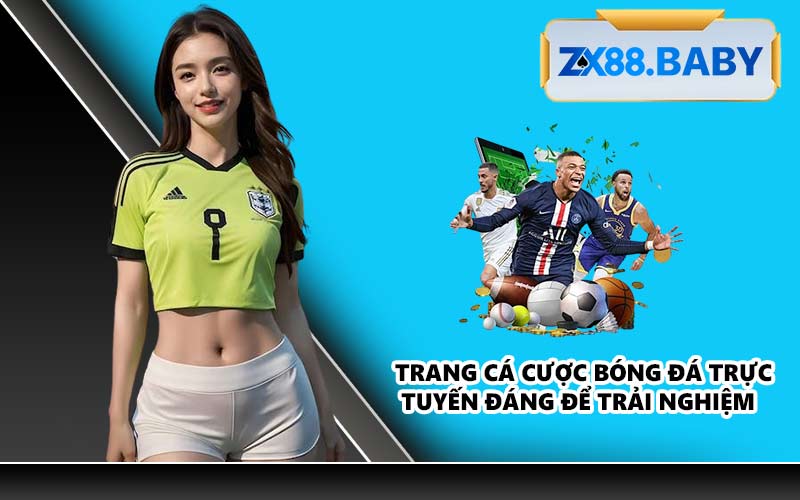 Trang cá cược bóng đá trực tuyến đáng để trải nghiệm